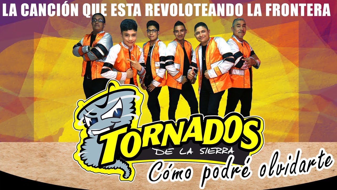 Cómo podré olvidarte   Tornados de la Sierra