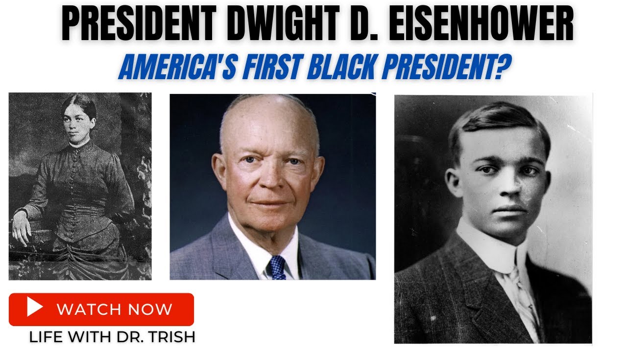 President Dwight Eisenhower: America's First Black President?