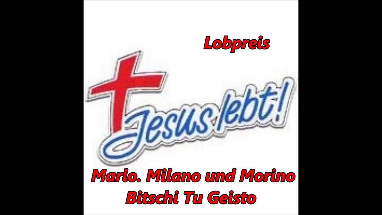 Marlo,Milano und Morino Singen Bitschi tu Geisto
