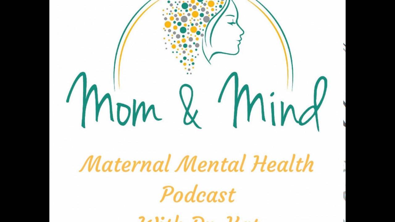 0: Intro to the Maternal Mental Health Podcast