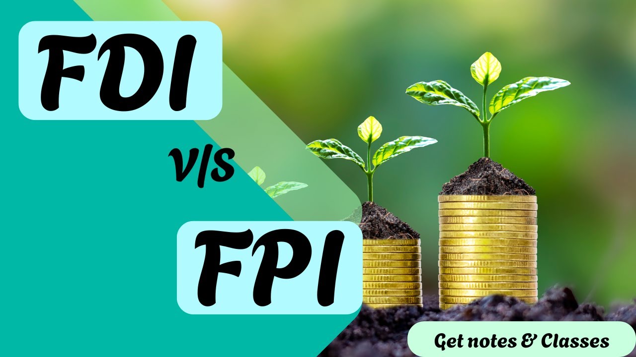 FDI vs FPI | Foreign Direct Investment | Foreign Portfolio Investment