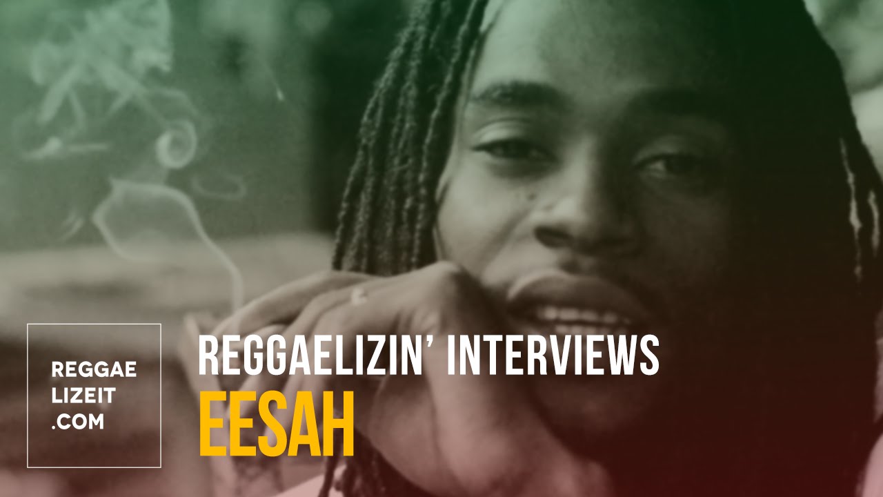 Reggaelizin' Interviews: Eesah in Kingston, Jamaica (February 2016)