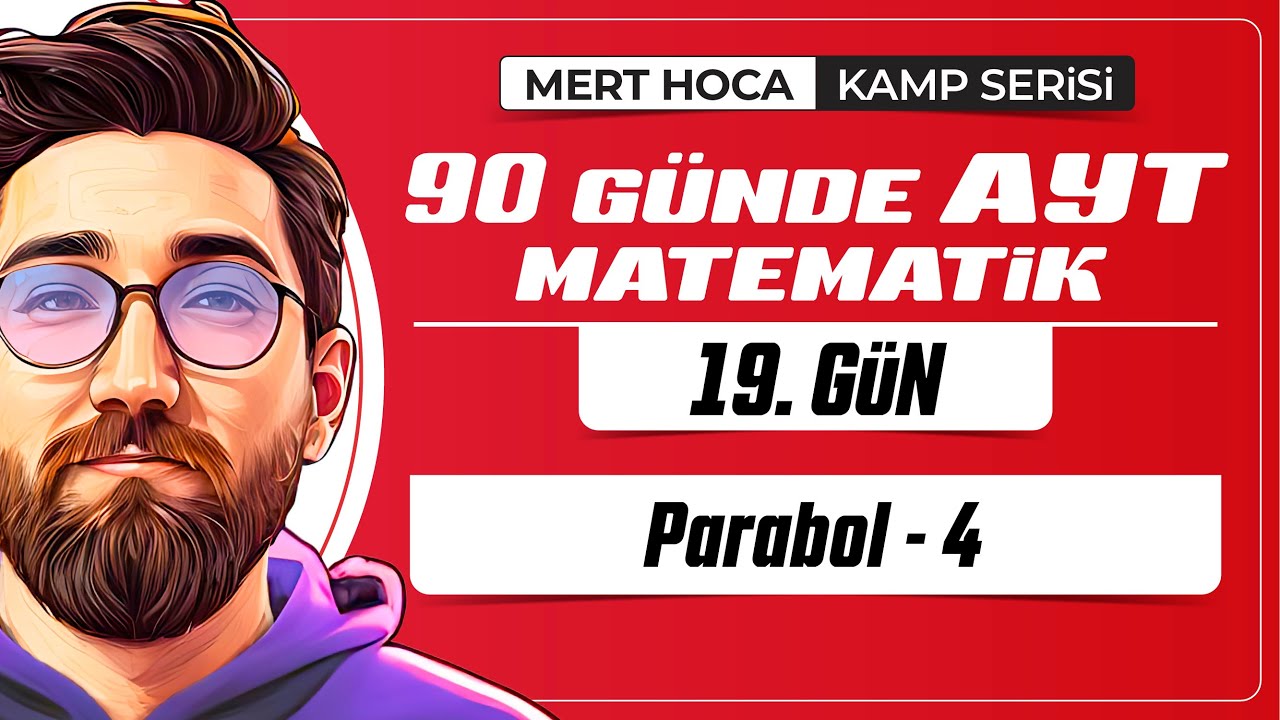 90 Günde AYT Matematik Kampı | 19.Gün | Tek Video | Parabol-4 | 2024 | #merthoca