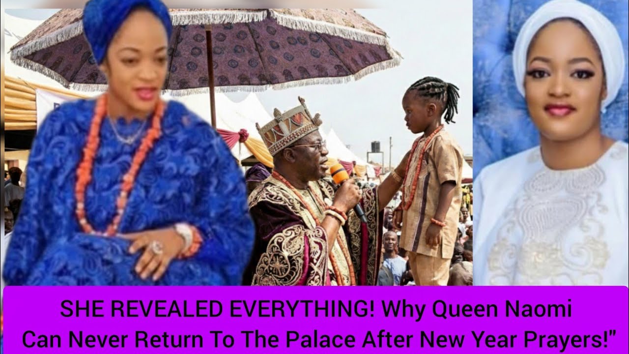 SHE REVEALED EVERYTHING! Why Queen Naomi Can Never Return To The Palace After New Year Prayers!"