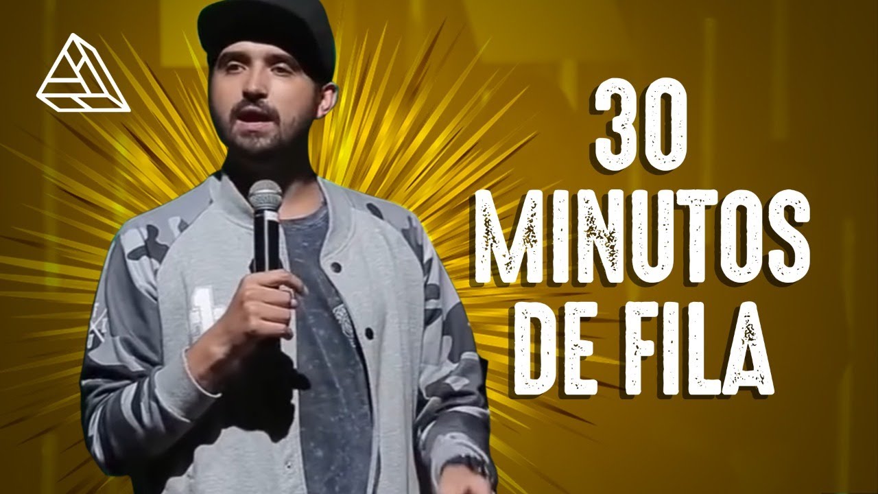 THIAGO VENTURA - 30 MINUTOS DE FILA PART: 02 - STAND UP COMEDY