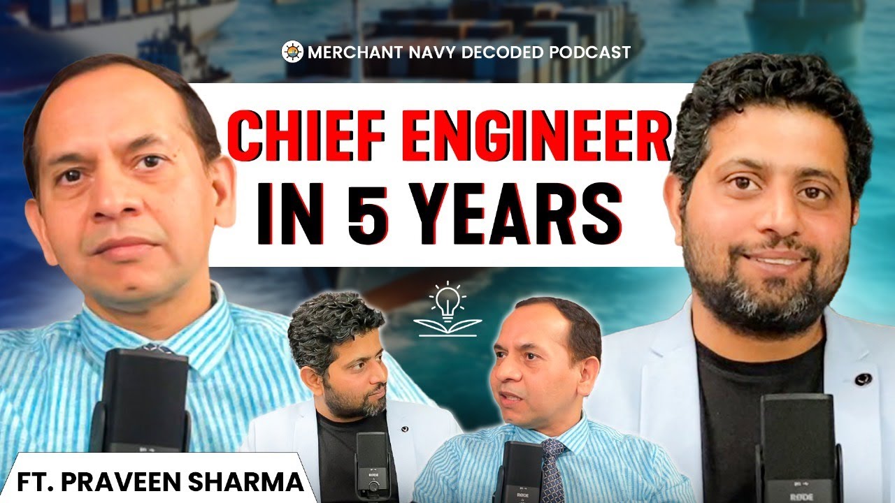 From IIT to Merchant Navy! Becoming a LNG Chief Engineer at 27 ft. Praveen Sharma