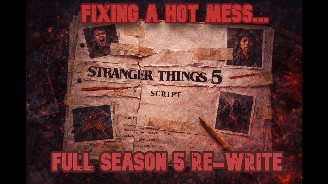 I Re-Wrote Stranger Things Season 5 - Fixing the Mess in Under 90 Minutes