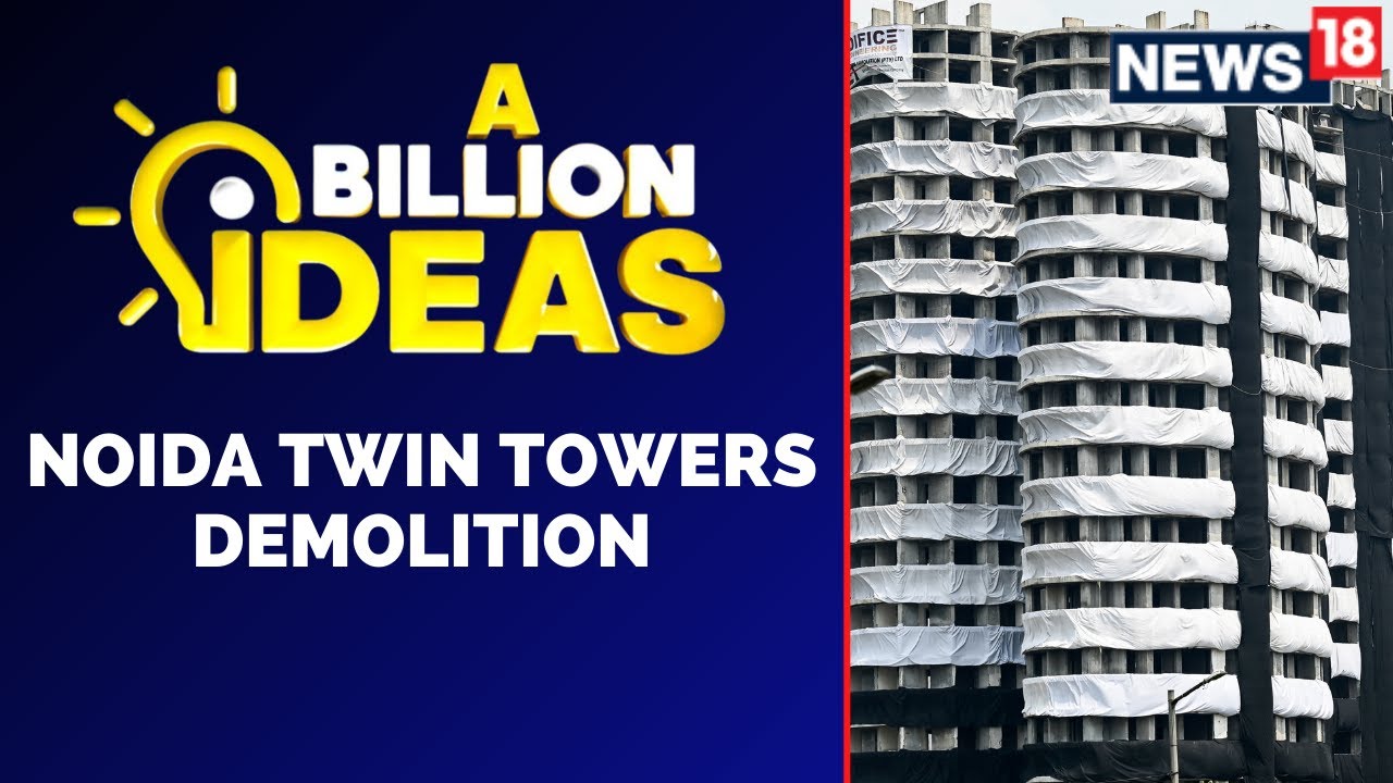Supertech Demolition | Noida Twin Towers Demolition |  A Billion Ideas |Demolition On Sunday |News18