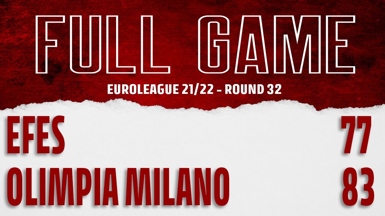 Efes - Olimpia Milano EL 2021-22 Round 32 (FULL GAME)
