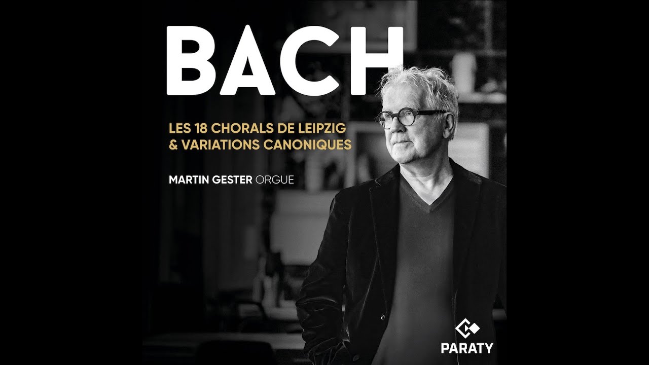 J.S. BACH - 18 Great Leipzig Chorales by Martin Gester