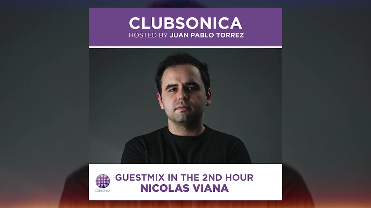 Clubsonica Radio 061 - Juan Pablo Torrez & guest Nicolas Viana