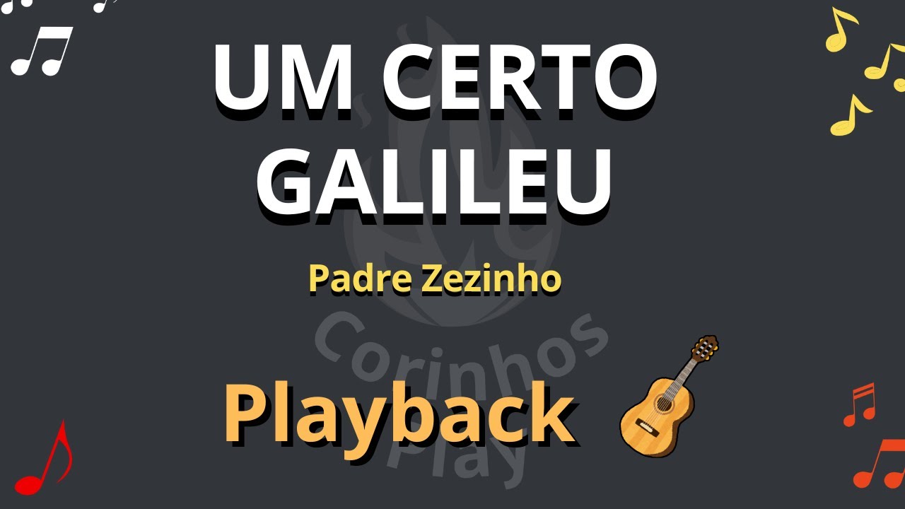 🎶 UM CERTO GALILEU - Playback de Violão🎸 - COM LETRA