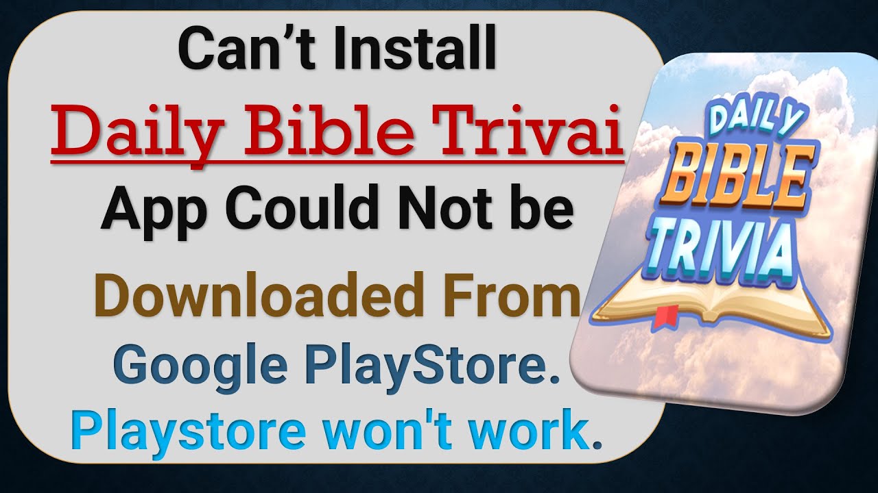 how to fix can't install Daily Bible Trivai app problem in google play store