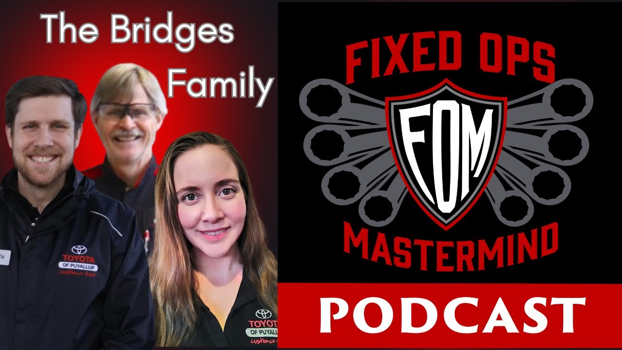 Family, Trust, and the Service Drive — Inside Fixed Ops with the Bridges Family | FOM Podcast