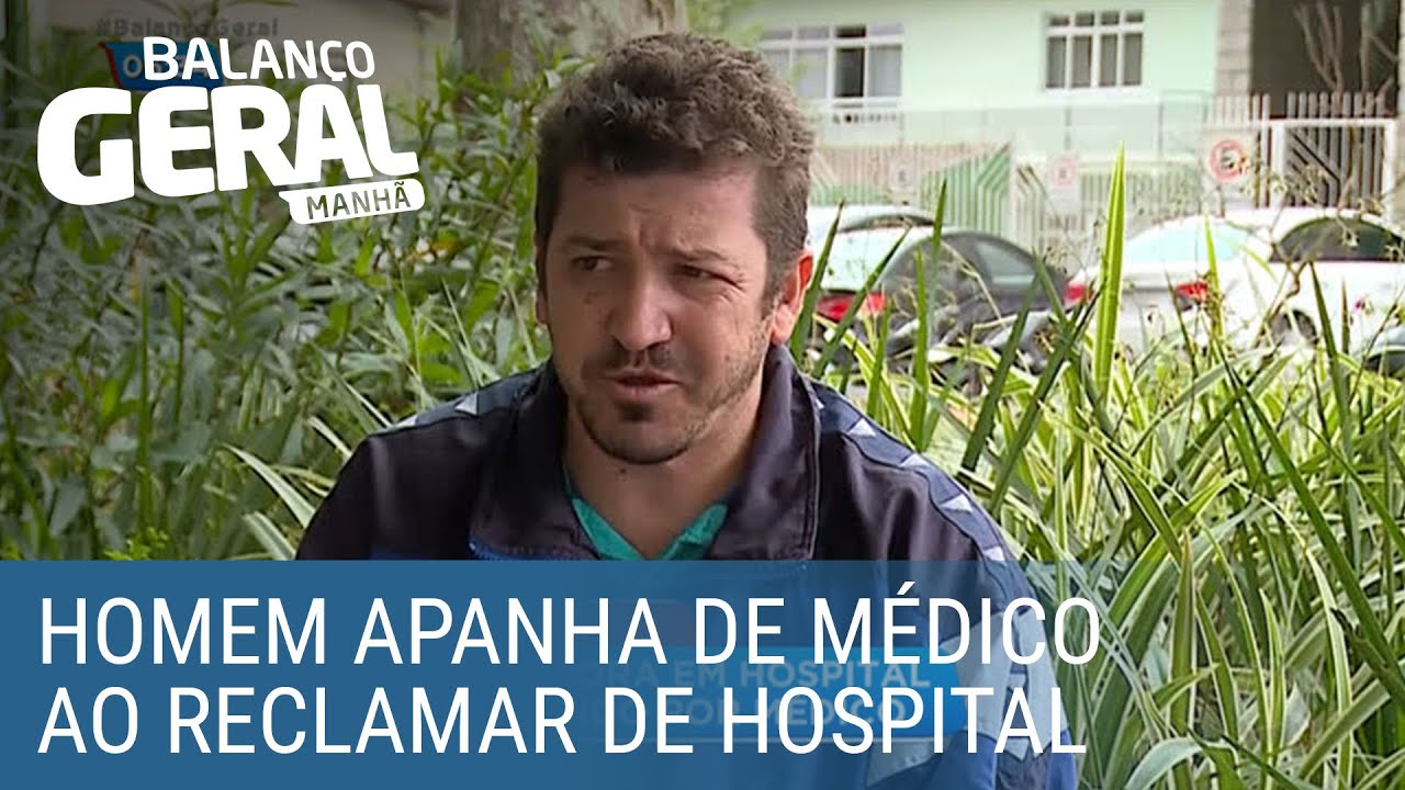 Homem é agredido por médico ao reclamar em hospital