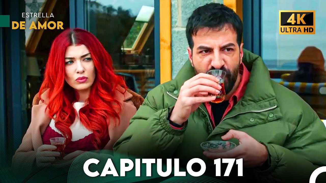 Estrella de Amor Capitulo 171 (4K)