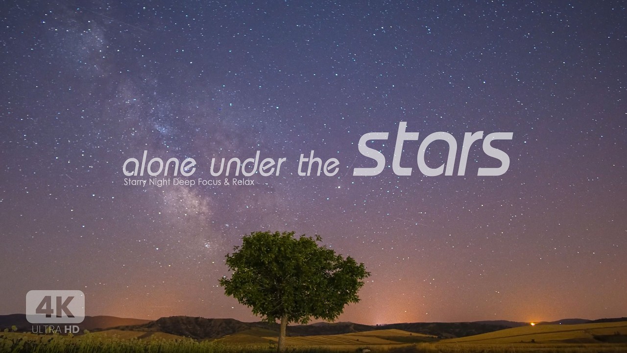 1 hour alone under the stars | Starry Night Deep Focus | Meditative Ambient Music Beneath the Stars