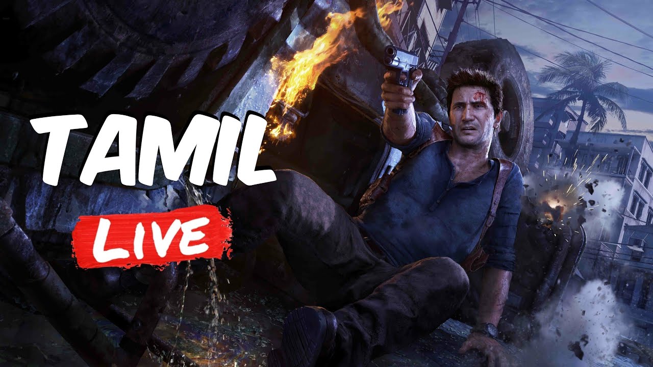 UNCHARTED A THIEF'S END TAMIL LIVE 2💀