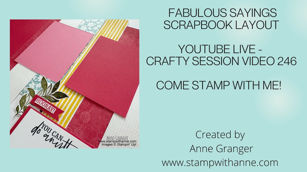 Stampin' Up! Fabulous Sayings Scrapbook Layout - Crafty Session Video 246