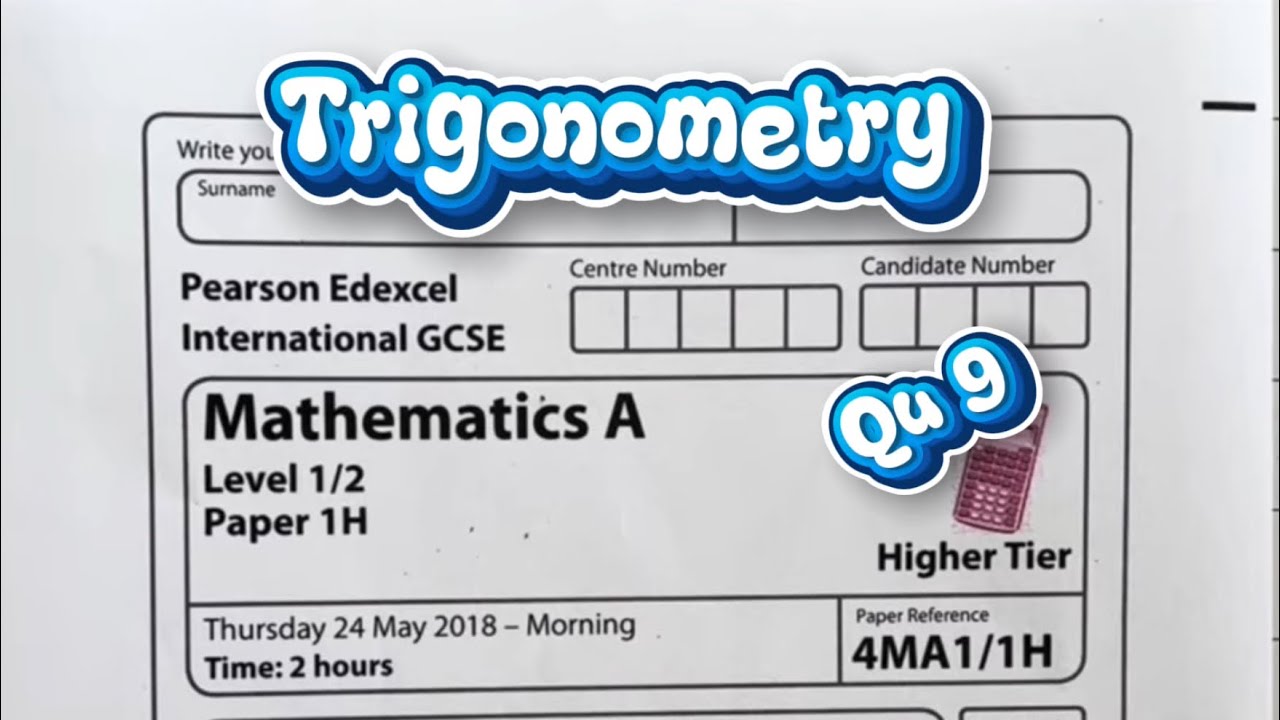 iGCSE Past Paper 1H Higher (Q9) May 2018 - Trigonometry