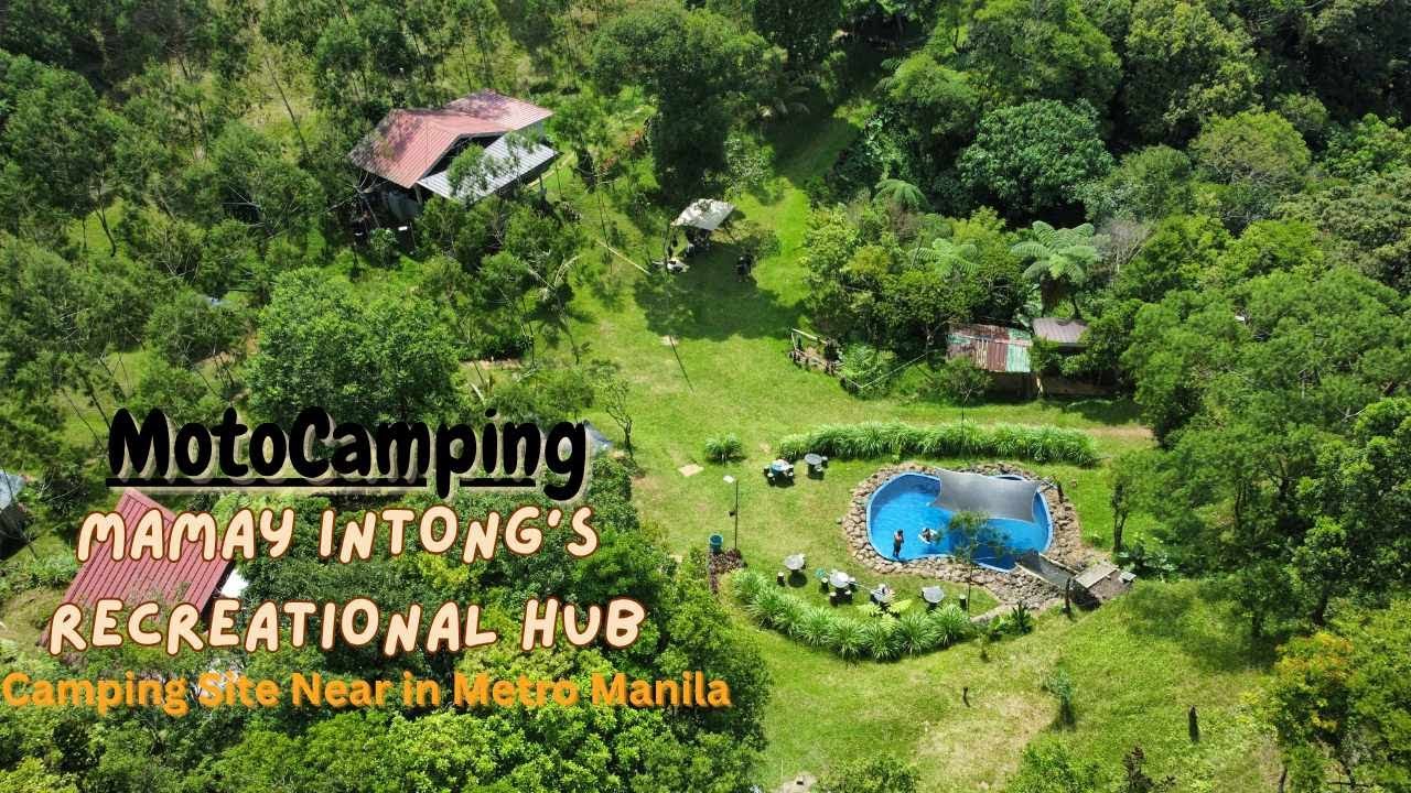 Mamay Intong's Recreational Hub / Beautiful Campsite near Metro Manila