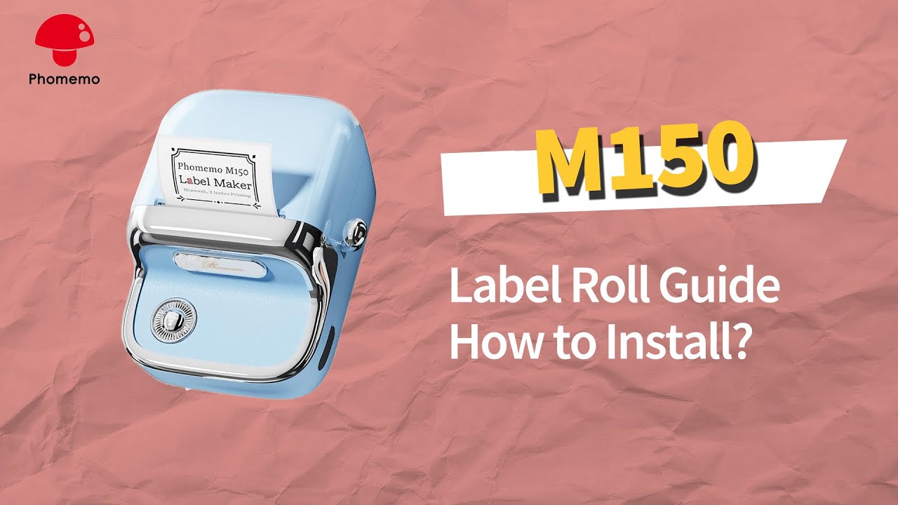 Phomemo M150 Tutorial: How to Install Label Roll with Phomemo M150 Label Maker? Step-by-Step Manual