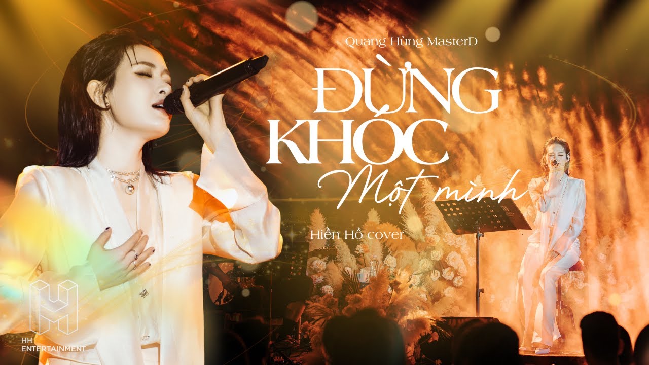 Hiền Hồ - Đừng Kh&oacute;c Một M&igrave;nh (Quang H&ugrave;ng MasterD) | Lululola Show