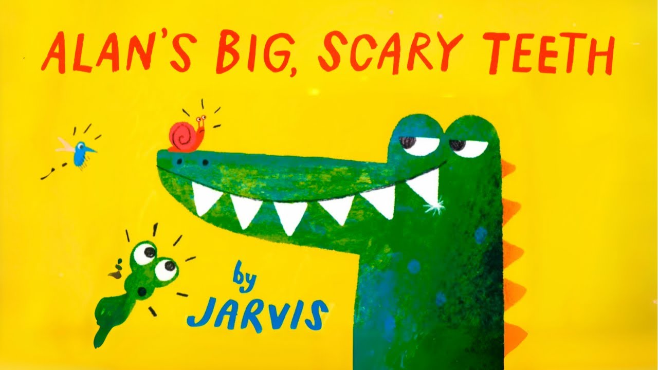 ALAN’S BIG, SCARY TEETH (Kids' Read Aloud)