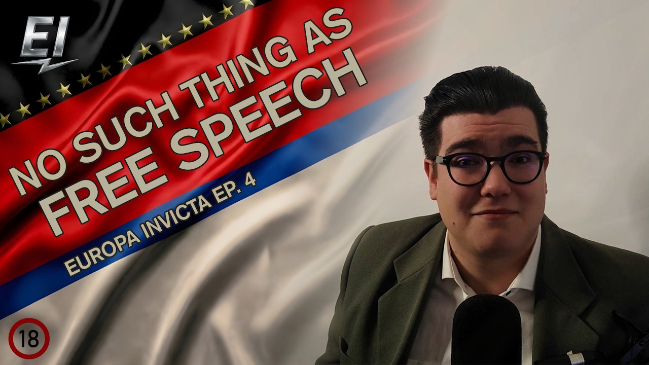 NO SUCH THING AS FREE SPEECH | EUROPA INVICTA Ep. 4