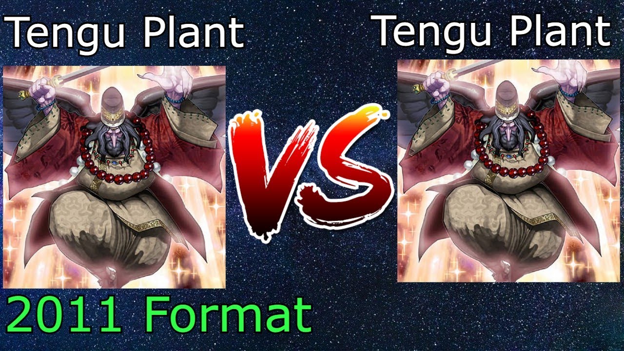 Tengu Plant Vs Tengu Plant 2011 Format Yu-Gi-Oh!