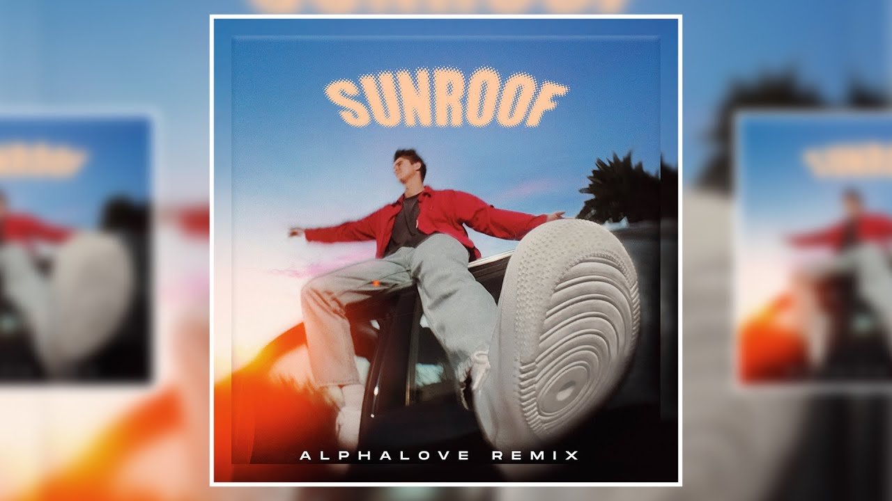 Nicky Youre & Dazy - Sunroof (Alphalove Remix)
