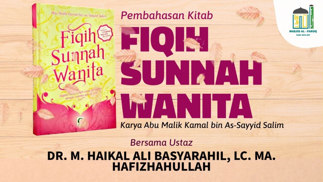 [Kajian Kitab] Fiqih Sunnah Wanita - Ustadz Dr. Muhammad Haikal Ali Basyarahil, M.A.