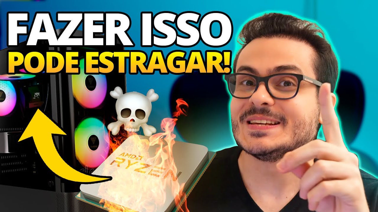 SAIBA O QUE PODE ESTRAGAR O SEU PROCESSADOR OU O PC INTEIRO ⚠️