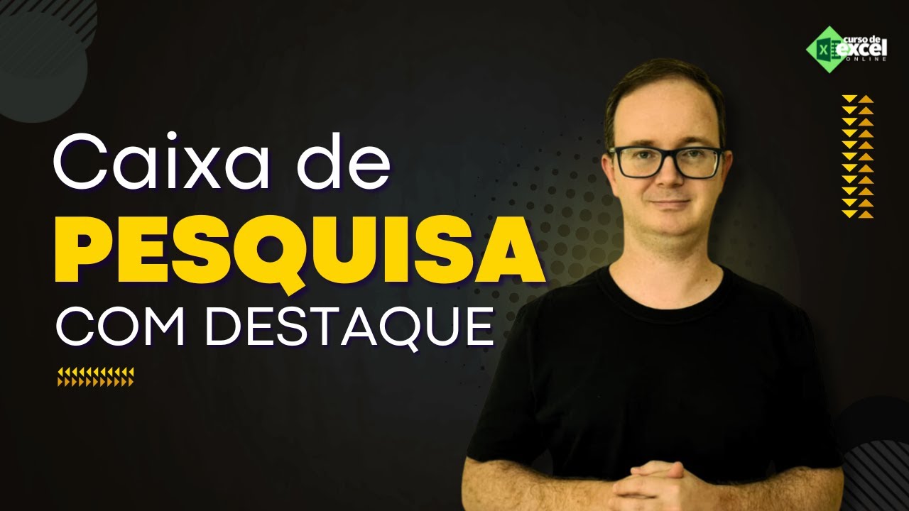 Como Fazer Caixa de Pesquisa com Destaques no Excel