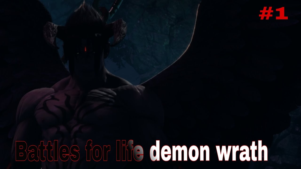 Battles for life demon wrath capitulo 1: la caída del demonio.