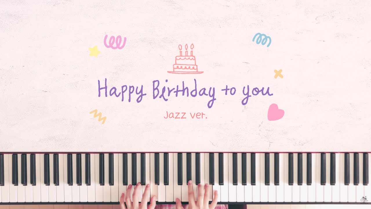 생일축하송 Happy Birthday To You 🍰 Jazz ver.