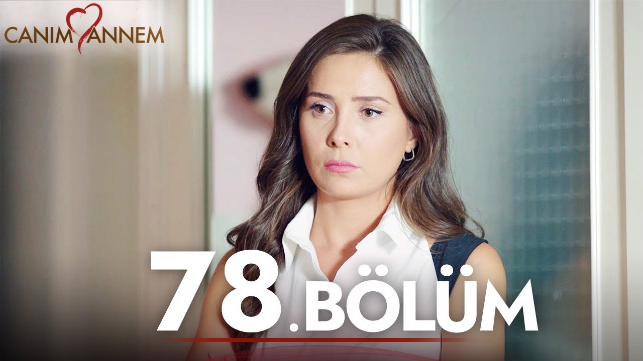 Canım Annem - 78. Bölüm