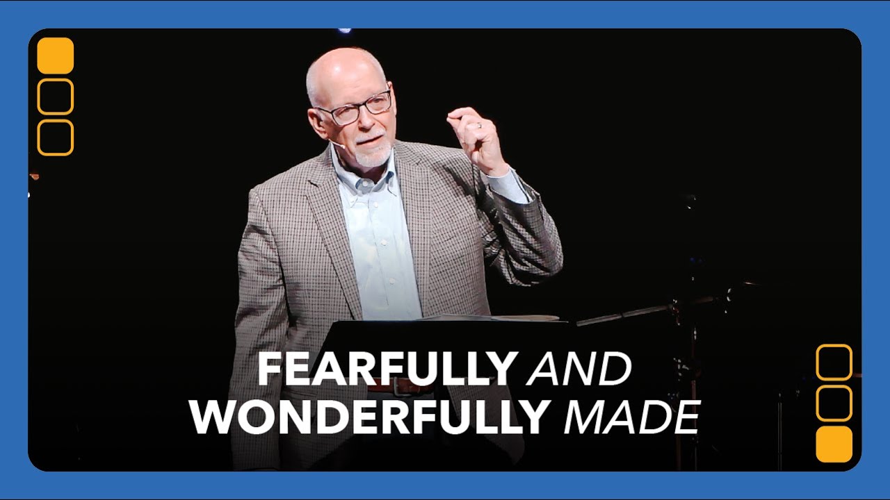 Fearfully and Wonderfully Made