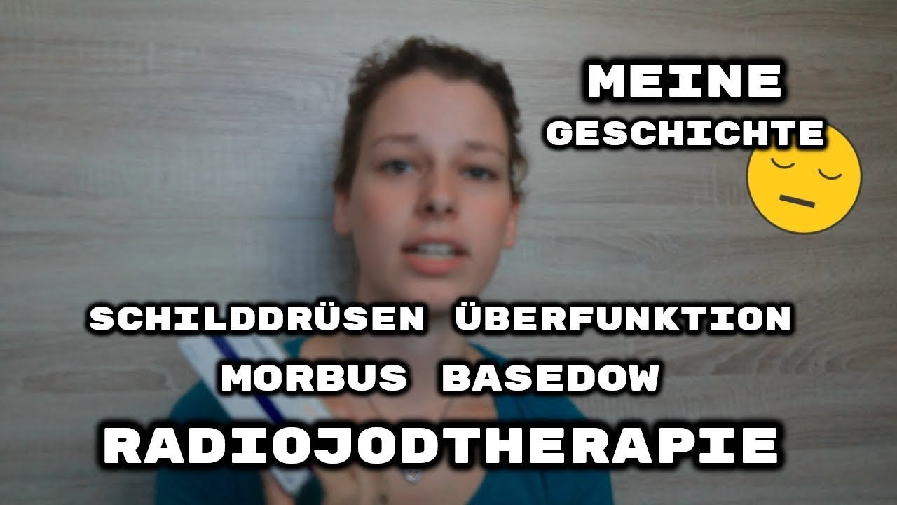 Schilddrüsen Überfunktion | Morbus Basedow | Radiojodtherapie | Melis Family Blog
