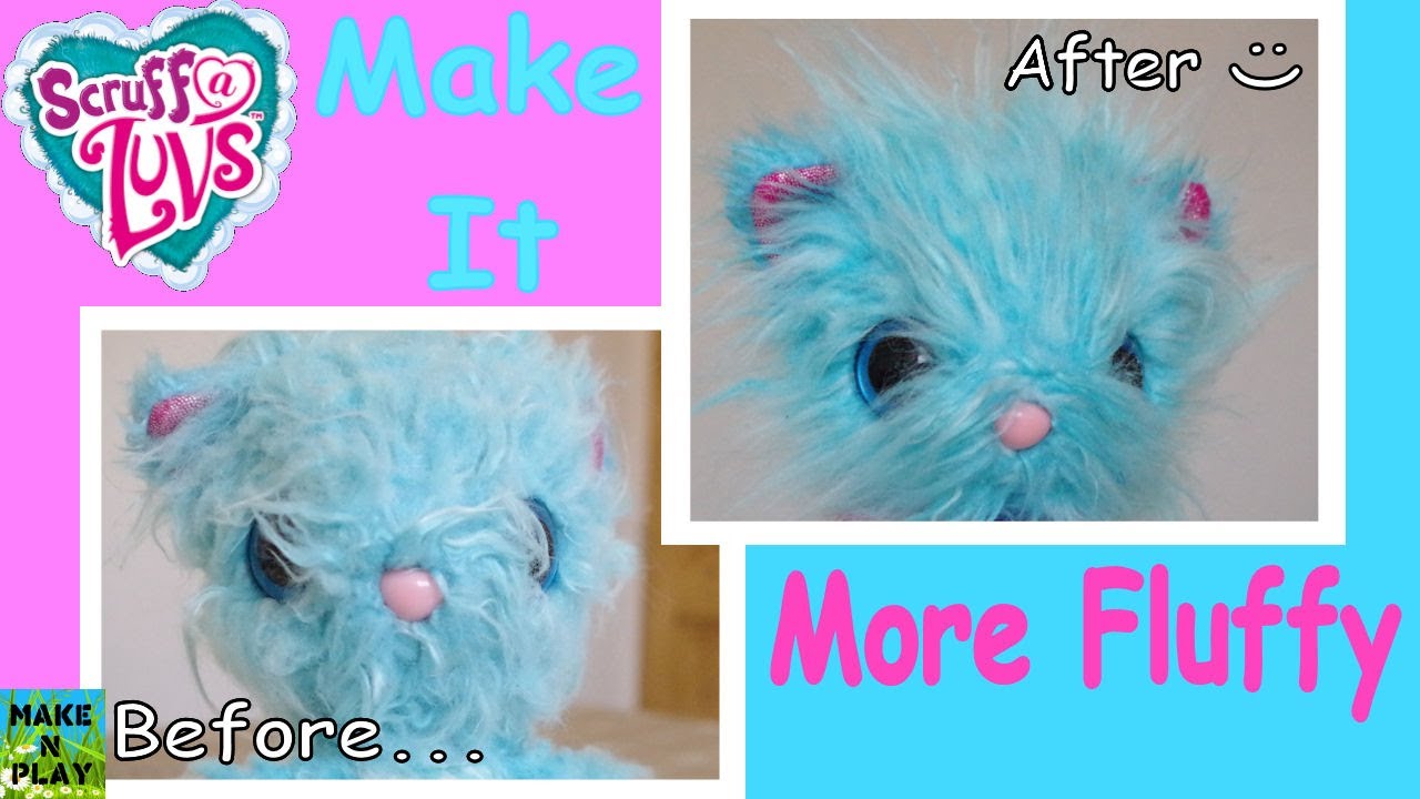 Scruff a luv - Make it more fluffy
