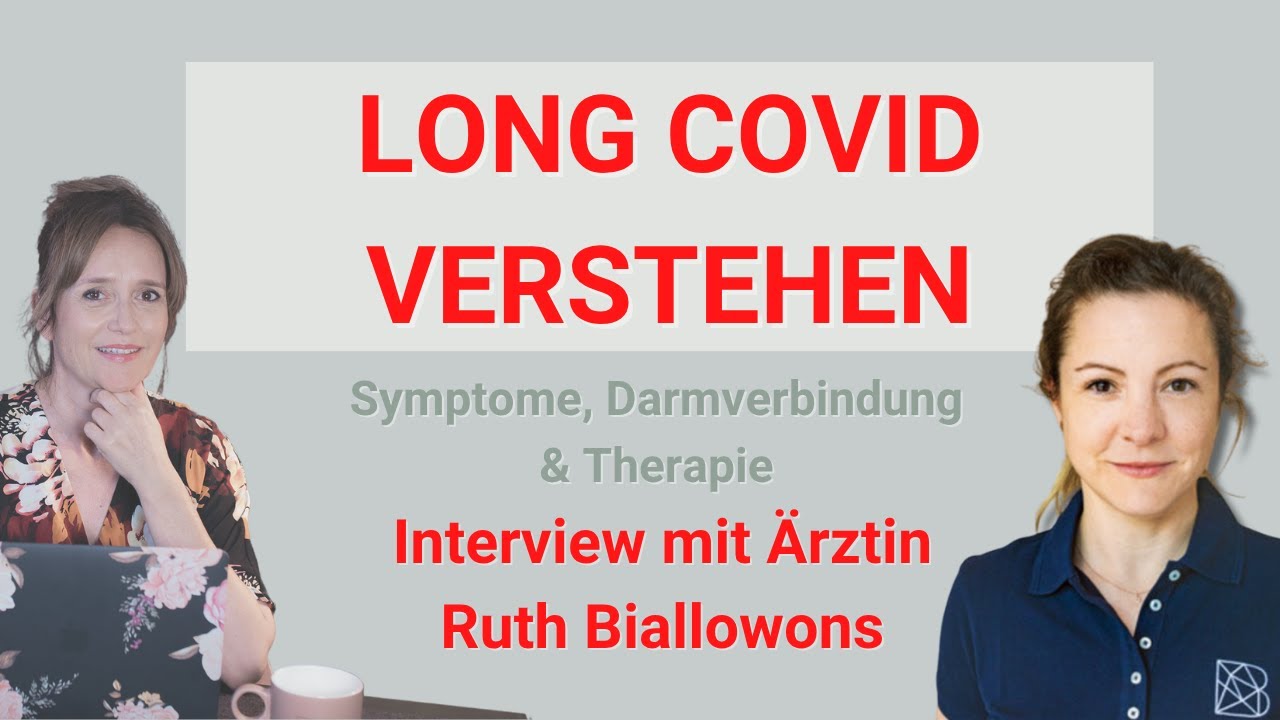 Long COVID verstehen: Symptome, Darmverbindung & Therapie – Interview mit Ärztin Ruth Biallowons
