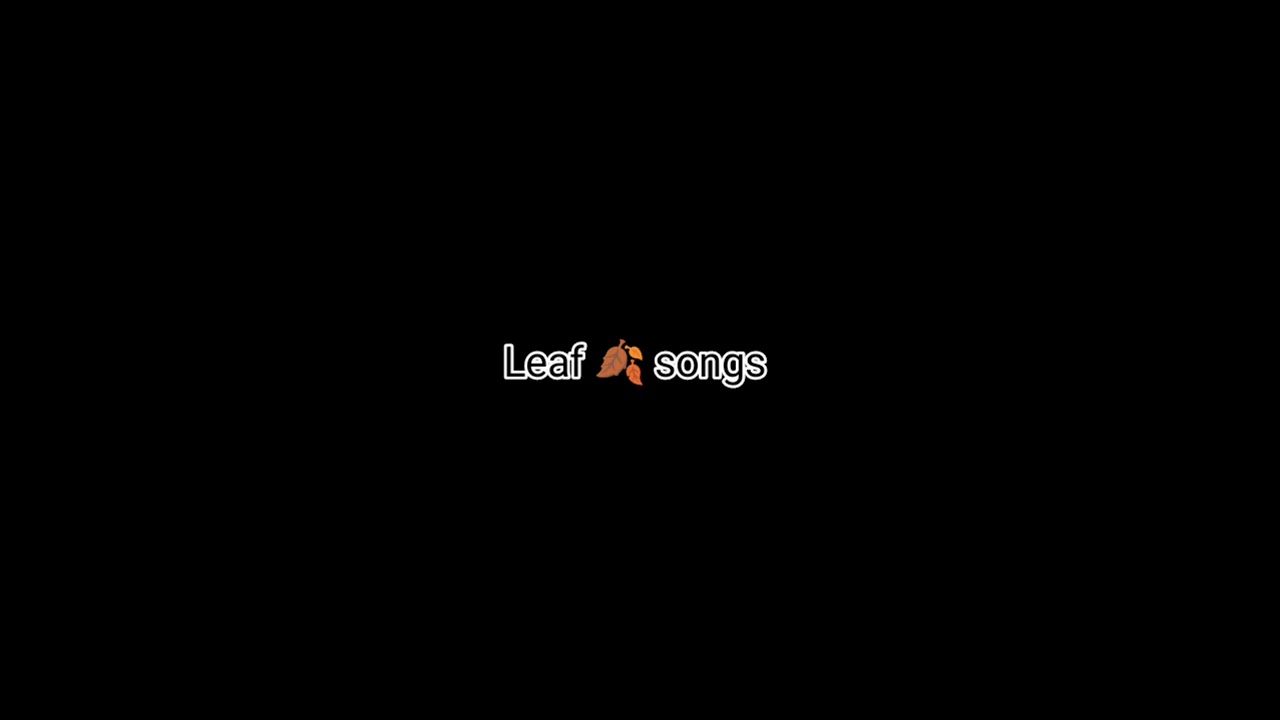 Leaf ____ songs In the crtous ___Btro Leaf ____ songs In the crtous ___Btro Leaf ____ songs In the c