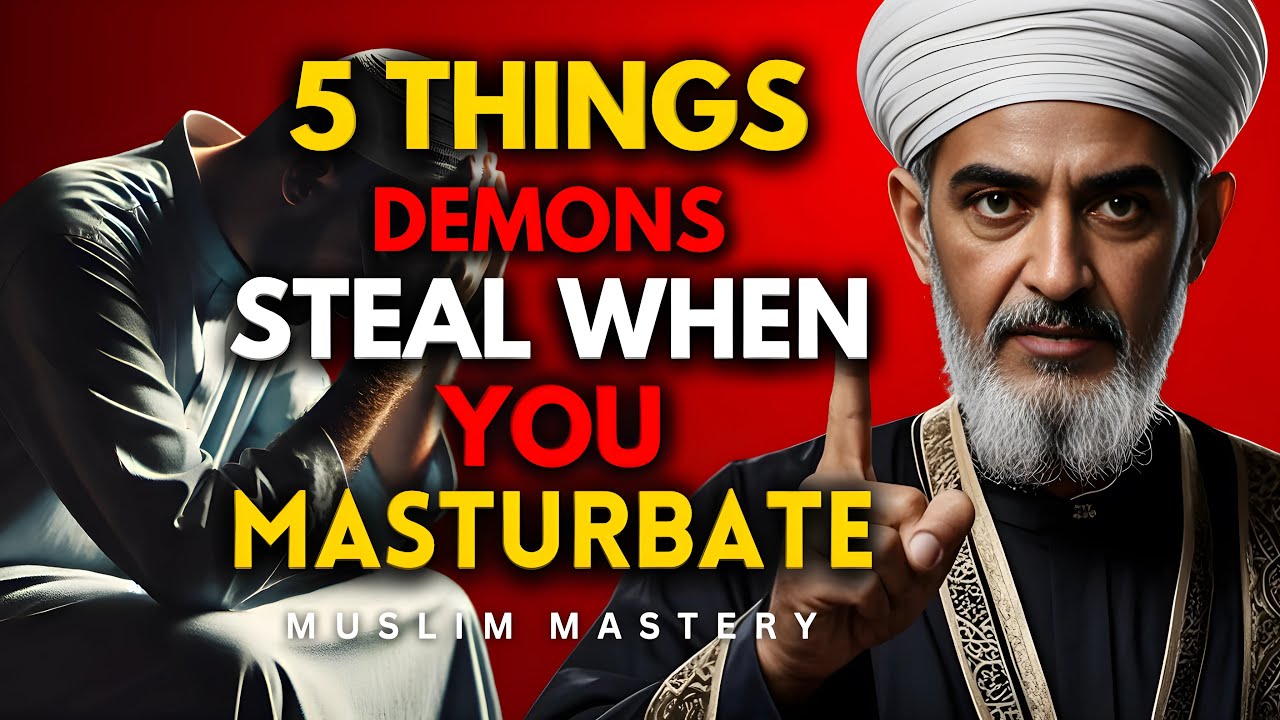 5 Things Demons Steal from Chosen Ones Who Masturbate | Islam