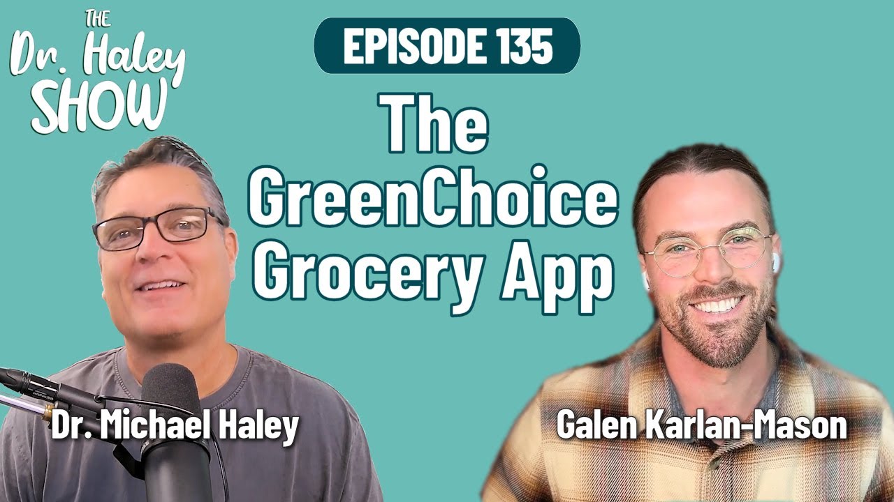 GreenChoice Food Scanner App Review &ndash; Make Smarter Grocery Choices |Dr Haley
