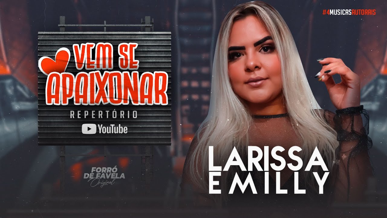 Larissa Emilly  #VemSeApaixonar  (Repertório)