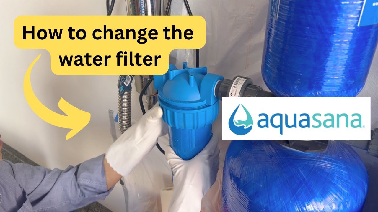 How To Change The Filter For Aquasana Whole House Water Filter System