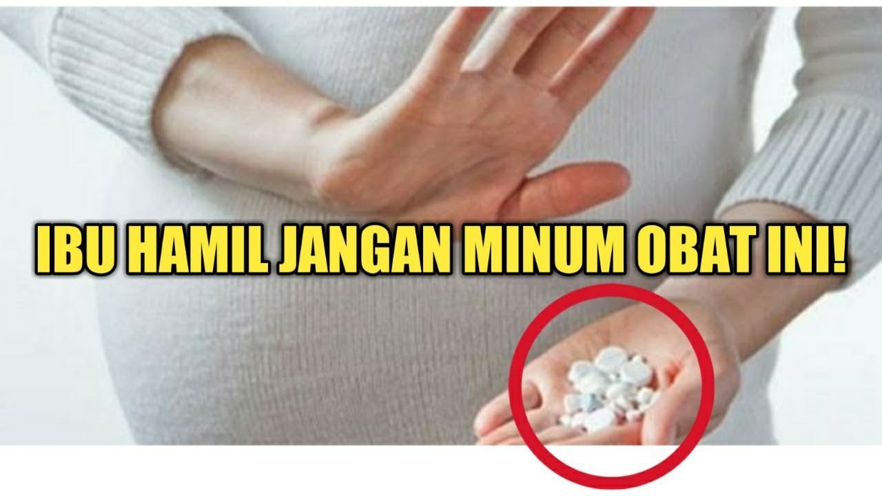 Ibu Hamil Wajib Tahu, Jenis Obat yang Tidak Boleh Diminum Saat Hamil