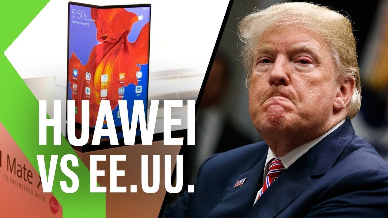 Qué pasa con Huawei, Android y el veto de Estados Unidos y cómo afecta a los usuarios