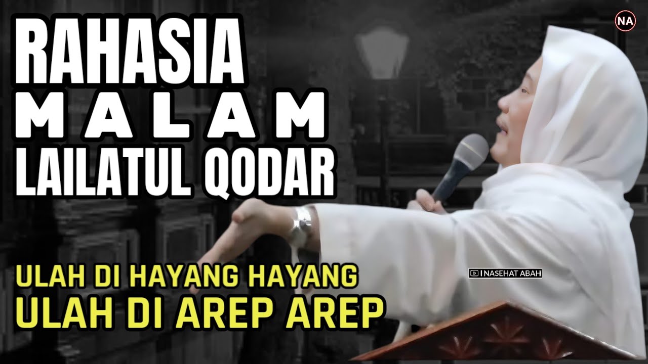 RAHASIA MALAM LAILATUL QODAR | ABUYA UCI TURTUSI