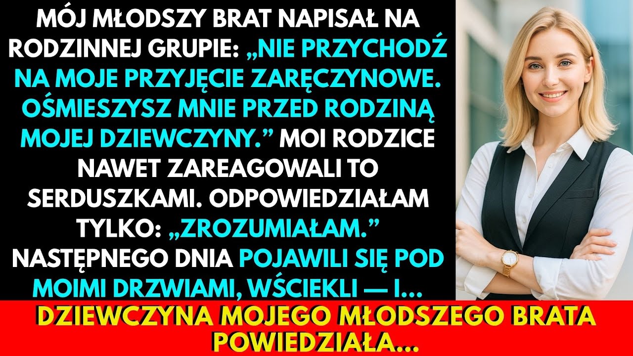 Mój Brat Napisał: „Nie Przychodź Na Moje Zaręczyny, Ośmieszysz Mnie” Ale Potem…